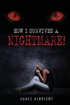 How I Survived  A Nightmare