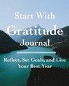 START WITH GRATITUDE JOURNAL