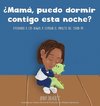 ¿Mamá, puedo dormir contigo esta noche?