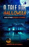 A Tale for Halloween and Other Spooky Stories