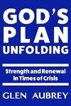 God's Plan Unfolding