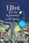 Elliot and the Raccoons' Wild Party