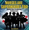 Nurses Are Superheroes Too