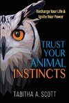 Trust Your Animal Instincts