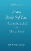 30 day Daily Self-Care Accountability Logbook and Reflection Journal