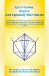 Spirit Guides, Angels, and Speaking With Source