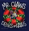 Mr. Claws Decks the Halls