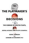 The Playmaker's Decisions