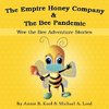 The Empire Honey Company & The Bee Pandemic