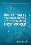 Digital Sales Transformation In a Customer First World