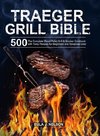 Traeger Grill Bible