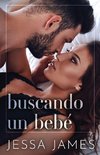 Buscando un bebe´