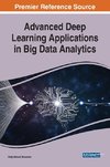 Advanced Deep Learning Applications in Big Data Analytics