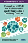 Perspectives on ICT4D and Socio-Economic Growth Opportunities in Developing Countries