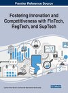 Fostering Innovation and Competitiveness With FinTech, RegTech, and SupTech