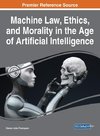 Machine Law, Ethics, and Morality in the Age of Artificial Intelligence