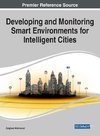 Developing and Monitoring Smart Environments for Intelligent Cities, 1 volume