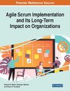 Agile Scrum Implementation and Its Long-Term Impact on Organizations