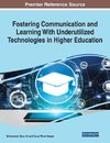 Fostering Communication and Learning With Underutilized Technologies in Higher Education, 1 volume