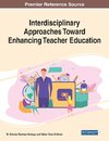 Interdisciplinary Approaches Toward Enhancing Teacher Education