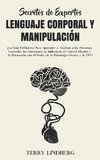 Secretos de Expertos - Lenguaje Corporal y Manipulación