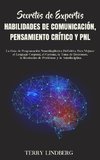 Secretos de Expertos - Habilidades de Comunicación, Pensamiento Crítico y PNL