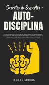 Secretos de Expertos - Auto-Disciplina