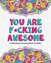 YOU ARE F*CKING AWESOME