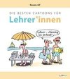 Die besten Cartoons für Lehrer*innen