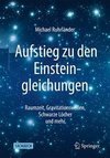 Aufstieg zu den Einsteingleichungen