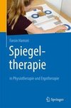 Spiegeltherapie in Physiotherapie und Ergotherapie