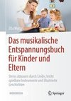 Das musikalische Entspannungsbuch für Kinder und Eltern