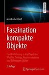 Faszination kompakte Objekte