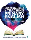 Understanding and Teaching Primary English