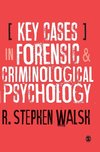 Key Cases in Forensic and Criminological Psychology