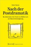 Nach der Postdramatik