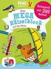 Frag doch mal ... die Maus!: Mein Mega-Rätselblock mit der Maus