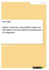 Higher corporate sustainability improves the market and risk-adjusted performance of companies