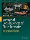 Biological Consequences of Plate Tectonics