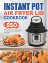 Instant Pot Air Fryer Lid Cookbook