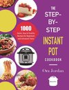 The Step-by-Step Instant Pot Cookbook