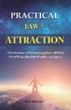 Practical Law of Attraction