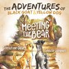 Adventures of Black Goat and Yellow Dog