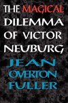 The Magical Dilemma of Victor Neuburg