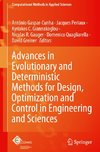 Advances in Evolutionary and Deterministic Methods for Design, Optimization and Control in Engineering and Sciences