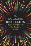 The Success Rebellion