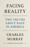 Facing Reality: Two Truths about Race in America