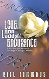 Love, Loss and Endurance