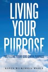 Living Your Purpose