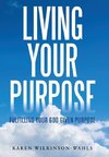 Living Your Purpose